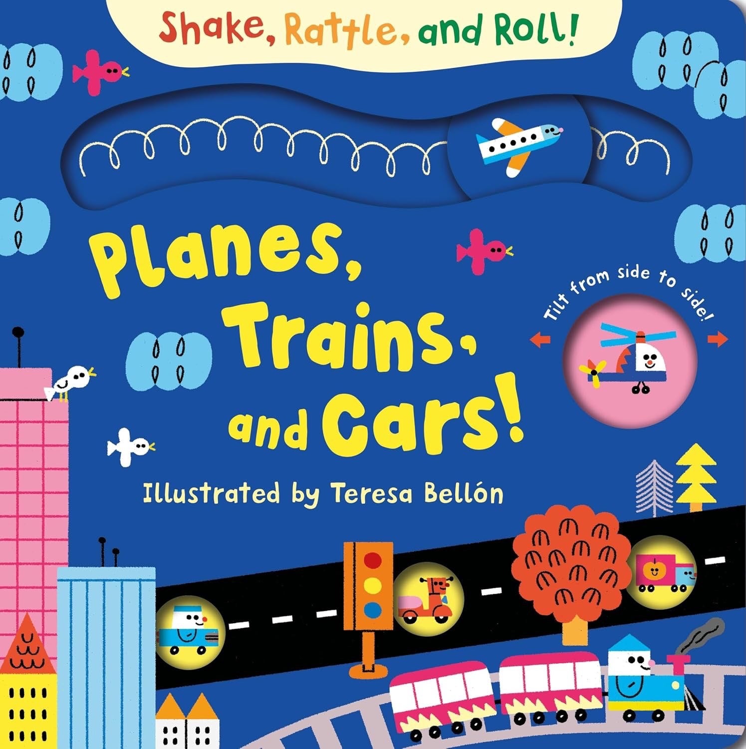 Planes, Trains, and Cars! (Shake, Rattle, and Roll!) - Board Book - Boxer/Hachette