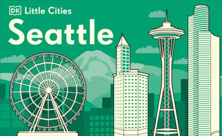 Little Cities Seattle by DK - Board Books
