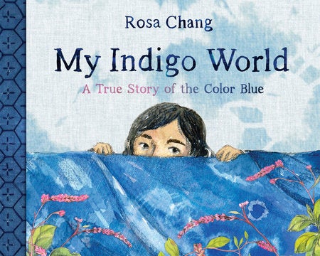 My Indigo World A TRUE STORY OF THE COLOR BLUE - Hardcover Books