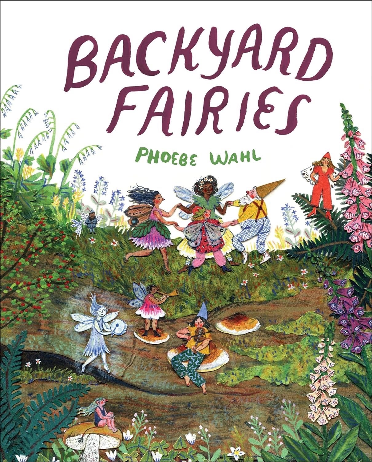 Backyard Fairies - Hardcover by Phoebe Wahl