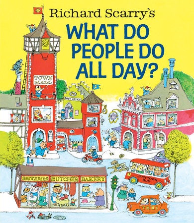 Richard Scarry's What Do People Do All Day? - Hardcover Books