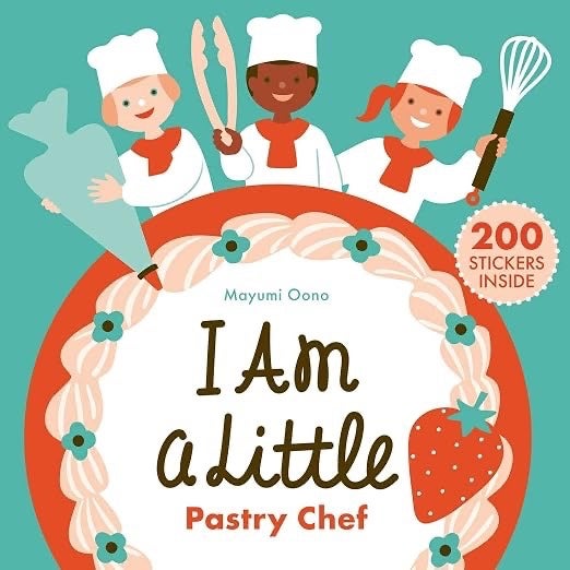I Am a Little Pastry Chef - Hardcover