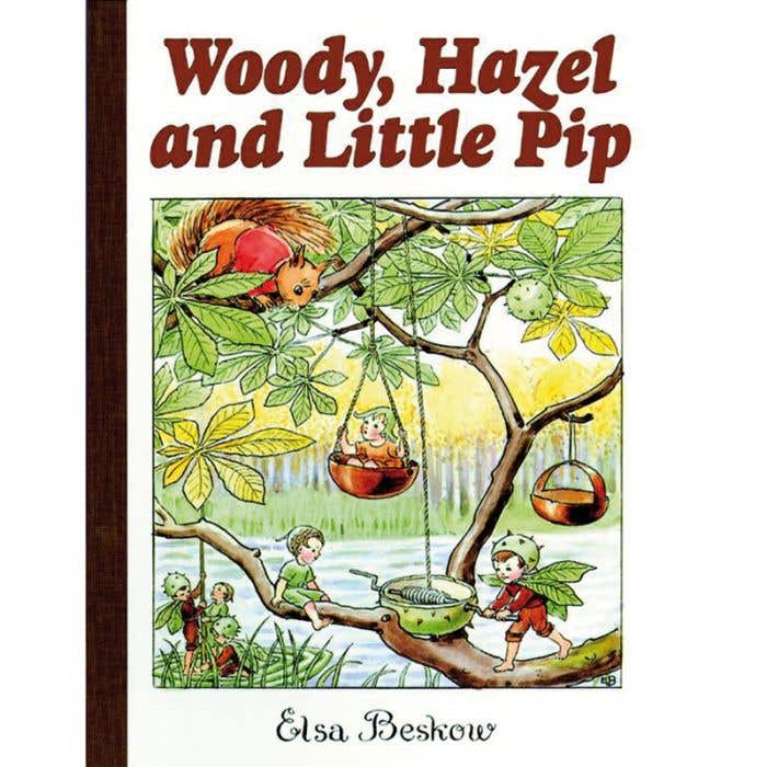 Woody, Hazel and Little Pip by Elsa Beskow - Hardcover Books