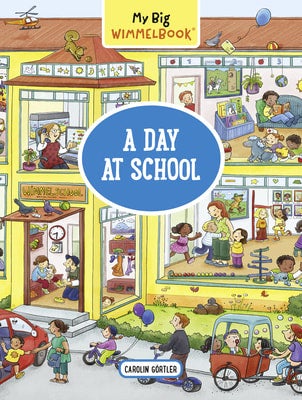 My Big Wimmelbook - A Day at School: A Look-and-Find Book