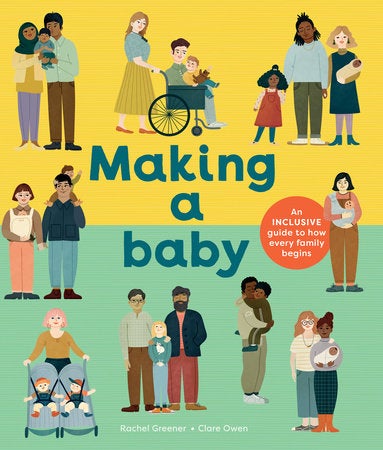 Making a Baby, An Inclusive Guide to How Every Family Begins - Hardcover Books