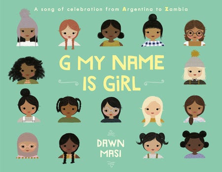 G My Name is Girl - A Song of Celebration from Argentina to Zambia - Hardcover Books