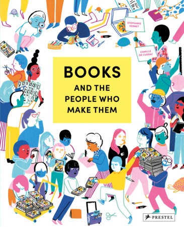 Books and The People Who Make Them - Prestel - Hardcover Books
